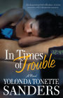 In Times of Trouble: A Novel