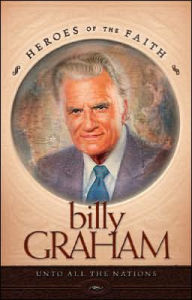 Billy Graham: Unto All the Nations