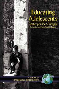 Title: Educating Adolescents: Challenges and Strategies (PB), Author: Frank Pajares