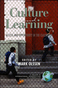 Title: Culture and Learning: Access and Opportunity in the Classroom (PB), Author: Mark Olssen