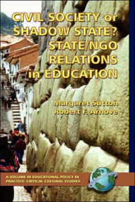 Title: Civil Society or Shadow State? State/Ngo Relations in Education (Hc), Author: Robert F. Arnove