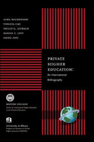 Title: Private Higher Education: An International Bibliography (Hc), Author: Alma Maldonado-Maldonado