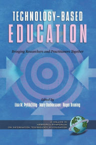 Title: Technology-Based Education: Bringing Researchers and Practitioners Together (Hc), Author: Lisa M Pytlikzillig