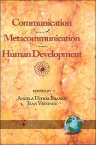 Title: Communication and Metacommunication in Human Development (Hc), Author: Angela Uchoa Branco