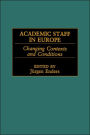 Academic Staff in Europe: Changing Contexts and Conditions