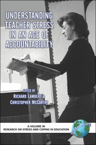 Title: Understanding Teacher Stress in an Age of Accountability (PB), Author: Richard Lambert