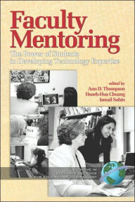 Title: Faculty Mentoring: The Power of Students in Developing Expertise (PB), Author: Ann D. Thompson