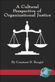 Title: A Cultural Perspective of Organizational Justice (PB), Author: Constant D. Beugre