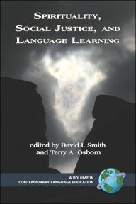 Title: Spirituality, Social Justice, and Language Learning (PB), Author: David I. Smith