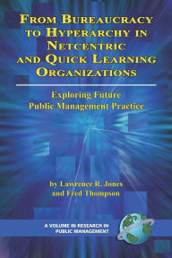 From Bureaucracy To Hyperarchy In Netcentric And Quick Learning Organizations (Pb)