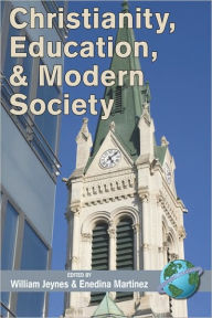 Title: Christianity, Education, and Modern Society (PB), Author: William Jeynes