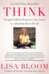 Think: Straight Talk for Women to Stay Smart in a Dumbed-Down World