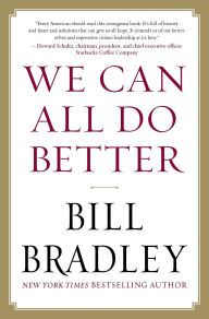 Title: We Can All Do Better, Author: Bill Bradley