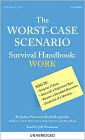 The Worst-Case Scenario Survival Handbook: Work