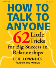 Title: How To Talk To Anyone, Author: Leil Lowndes