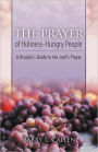 The Prayer of Holiness-Hungry People: A Disciple's Guide to the Lord's Prayer