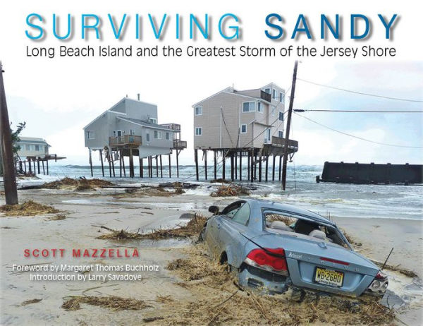 Surviving Sandy: Long Beach Island and the Greatest Storm of the Jersey Shore