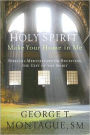 Holy Spirit, Make Your Home in Me: Biblical Meditations on Receiving the Gift of the Spirit