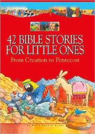 42 Bible Stories for Little Ones: From Creation to Pentecost