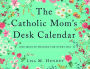 The Catholic Mom's Desk Calendar