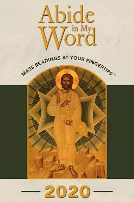 Abide In My Word 2020 Mass Readings At Your Fingertips By The Word Among Us Press Paperback Barnes Noble