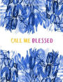 Call Me Blessed