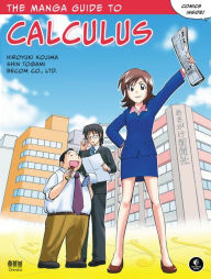 Title: The Manga Guide to Calculus, Author: Hiroyuki Kojima