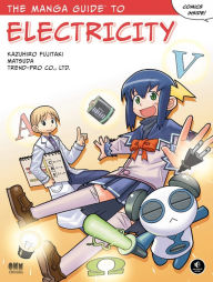 Title: The Manga Guide to Electricity, Author: Kazuhiro Fujitaki