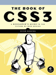 Book of CSS3: A Developer's Guide to the Future of Web Design