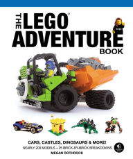 Title: The LEGO Adventure Book, Vol. 1: Cars, Castles, Dinosaurs and More!, Author: Megan H. Rothrock