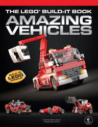 Title: The LEGO Build-It Book, Vol. 1: Amazing Vehicles, Author: Nathanael Kuipers