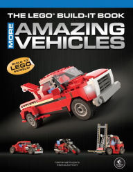 Title: The LEGO Build-It Book, Vol. 2: More Amazing Vehicles, Author: Nathanael Kuipers