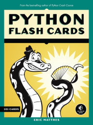Title: Python Flash Cards: Syntax, Concepts, and Examples, Author: Eric Matthes