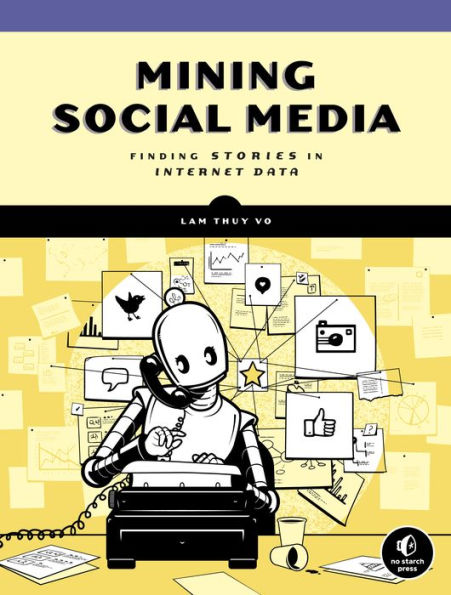 Mining Social Media: Finding Stories in Internet Data