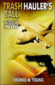 Trash-Hauler's Ball: A Tale of Modern War