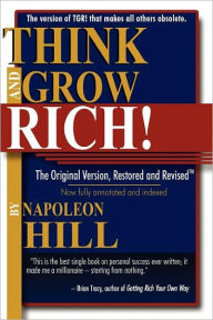 Think And Grow Rich! The Original Version, Restored And Revised