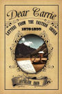 Dear Carrie: Letters from the Eastern Sierra 1878-1899