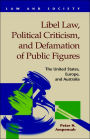 Libel Law, Political Criticism, and Defamation of Public Figures: The United States, Europe, and Australia