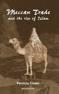 Meccan Trade And The Rise Of Islam