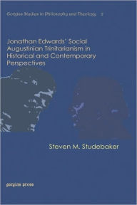 Jonathan Edwards' Social Augustinian Trinitarianism In Historical And Contemporary Perspectives