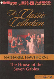 The House of the Seven Gables (Classic Collection Series)