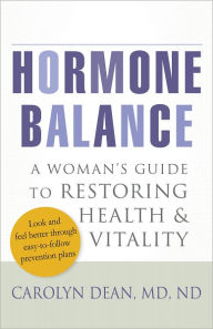 Hormone Balance: A Woman's Guide To Restoring Health And Vitality