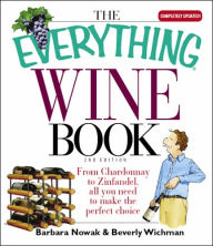 Everything Wine Book: From Chardonnay to Zinfandel, All You Need to Make the Perfect Choice
