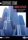 Corporate Crime Under Attack: The Fight to Criminalize Business Violence / Edition 2