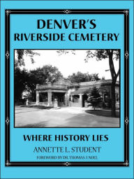 Denver's Riverside Cemetery