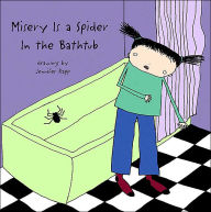 Misery Is a Spider in the Bathtub