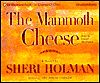 The Mammoth Cheese