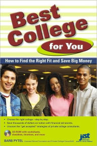 Title: Best College for You: How to Find the Right Fit and Save Big Money, Author: Barb Pytel