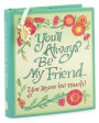 You'll Always Be My Friend You Know Too Much Little Gift Book