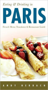 Eating & Drinking in Paris: French Menu Translator & Restaurant Guide